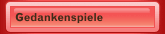 Gedankenspiele